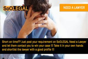 Post your Requirement on SoOLEGAL Need a Lawyer