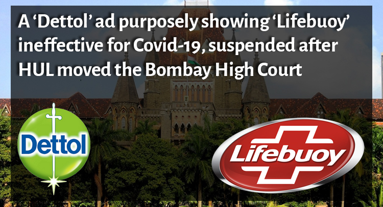 A ‘Dettol’ ad purposely showing ‘Lifebuoy’ ineffective for Covid-19, suspended after HUL moved the Bombay High Court