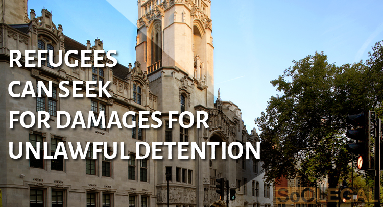 REFUGEES CAN SEEK FOR DAMAGES FOR UNLAWFUL DETENTION