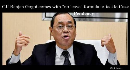 To deal with pendency of cases, CJI Ranjan Gogoi bans leaves for judges on workdays