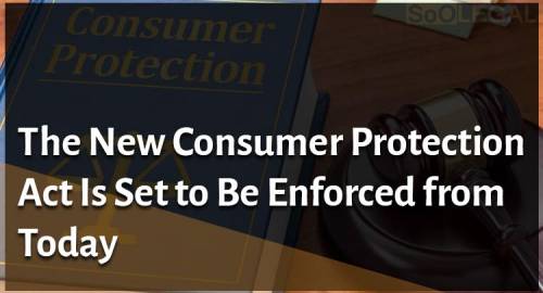 The New Consumer Protection Act Is Set to Be Enforced from Today