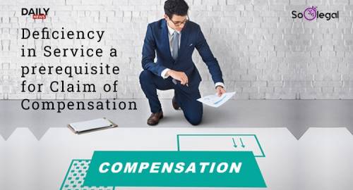Deficiency in Service a prerequisite for Claim of Compensation