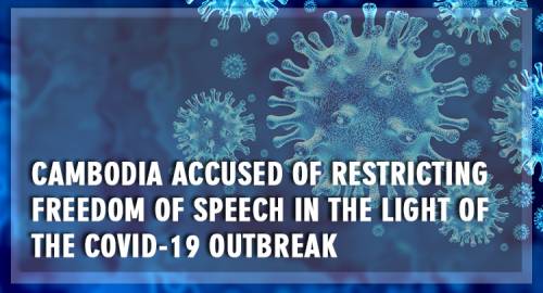 Cambodia accused of restricting freedom of speech in the light of the COVID-19 outbreak