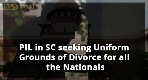 PIL in SC seeking Uniform Grounds of Divorce for all the Nationals