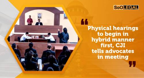 Physical hearings to begin in hybrid manner first, CJI tells advocates in meeting