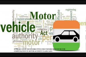 SUPREME COURT ISSUES DIRECTIVES FOR UNIFORM PROCEDURE FOR COMPENSATION IN MOTOR ACCIDENT CLAIM CASES